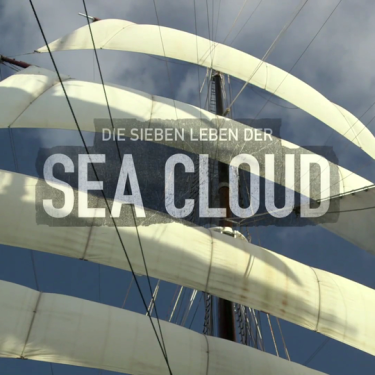 DIE SIEBEN LEBEN DER SEA CLOUD
